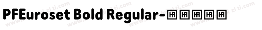 PFEuroset Bold Regular字体转换